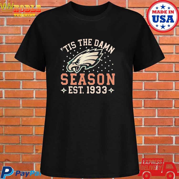 Tis The Damn Season Philadelphia Eagles Football Team Nfl Shirt