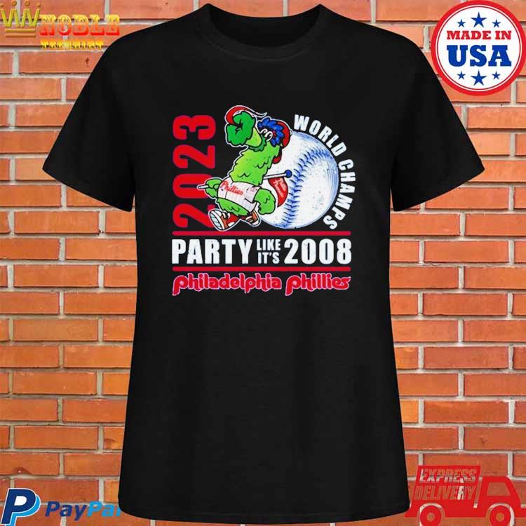 Premium Phillies 2023 world champs party like its 2008 shirt