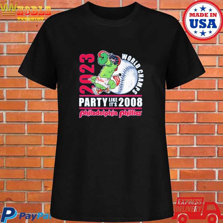 Premium Phillies 2023 world champs party like its 2008 shirt