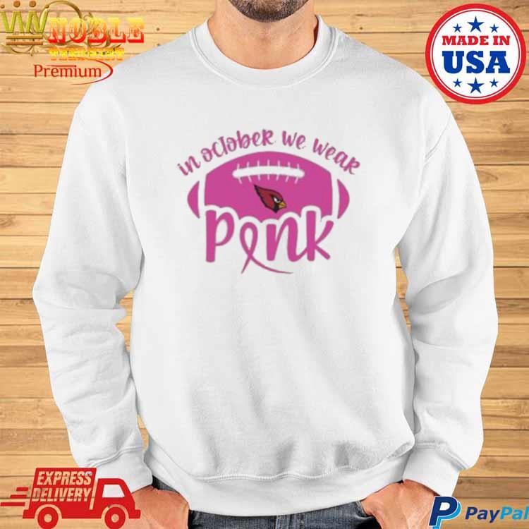 Breast cancer Arizona Cardinals pink out shirt, hoodie, sweater, long  sleeve and tank top