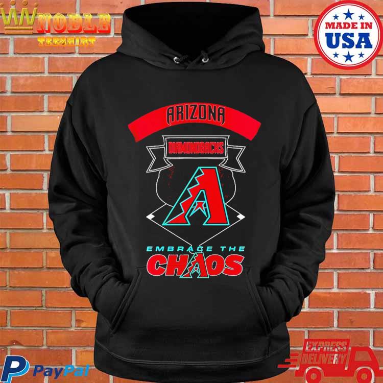 Arizona Diamondbacks Embrace The Chaos Shirt, hoodie, sweater, long sleeve  and tank top