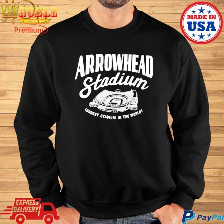 Kansas City Chiefs at arrowhead stadium the loudest in the world shirt,  hoodie, longsleeve tee, sweater