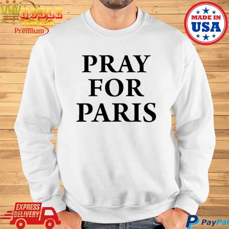 Pray for Paris shirt, hoodie, sweater, long sleeve and tank top