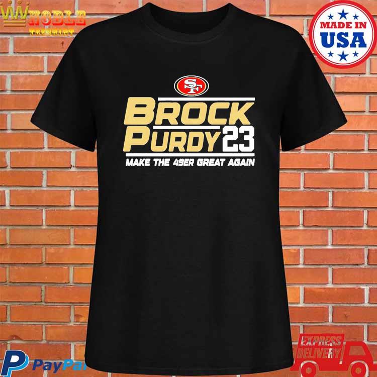 Brock Purdy 23 Make The San Francisco 49ers Great Again Tee Shirt - Yesweli