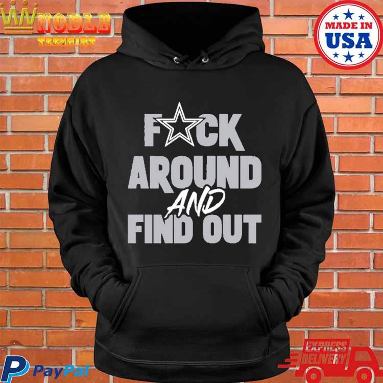 Dak Prescott Dallas Cowboys Fuck Around And Find Out T-Shirts, hoodie,  sweater, long sleeve and tank top