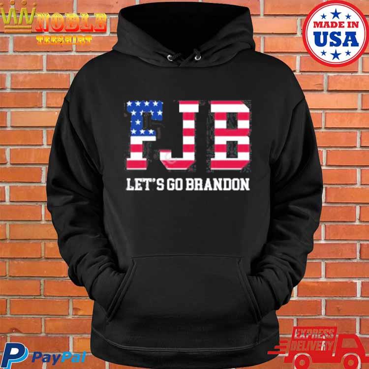 Official fjb Let's Go Brandon shirt, hoodie, sweatshirt for men and women