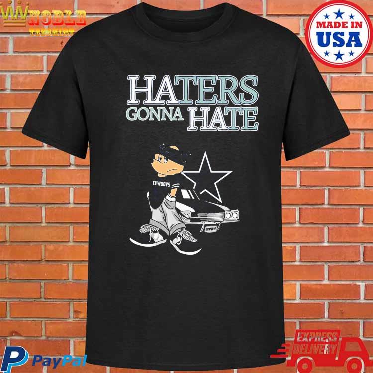 Haters Gonna Hate Dallas Cowboys Unisex T-Shirt - Torunstyle