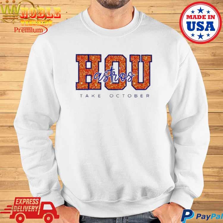 Houston Astros MLB Take October 2023 Postseason shirt