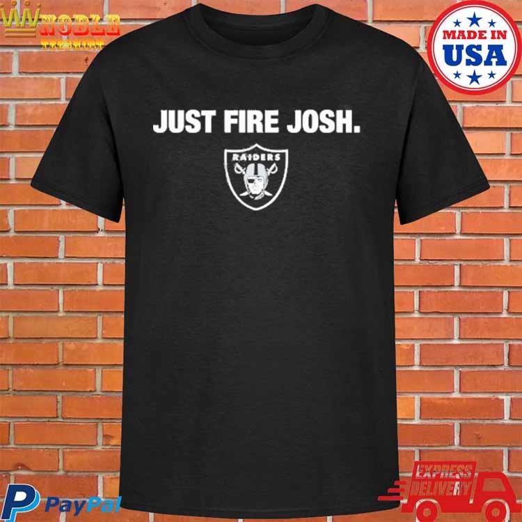 Official Just fire josh raiders T-shirt, hoodie, tank top, sweater and long  sleeve t-shirt