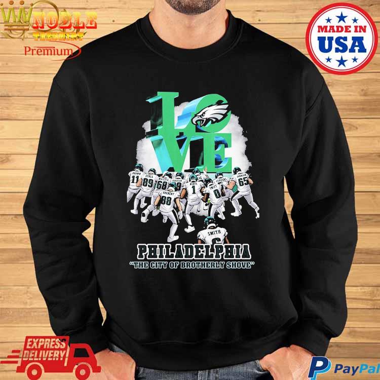 Love Philadelphia The City Of Brotherly Shove Philadelphia Eagles T Shirt,  hoodie, sweater, long sleeve and tank top