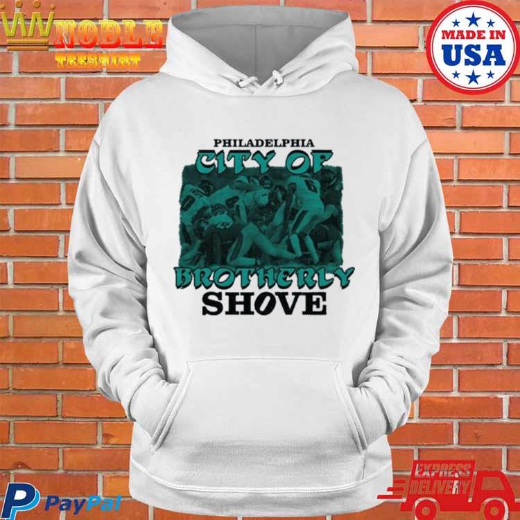 Philadelphia Eagles the city of brotherly shirt, hoodie, sweater, long  sleeve and tank top