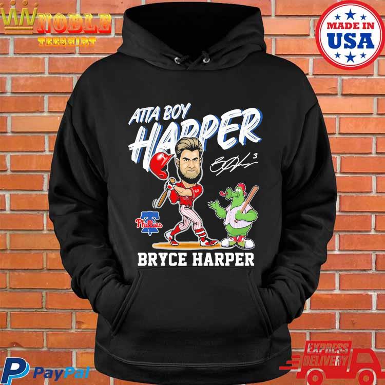 Official Philadelphia phillies atta boy harper bryce harper shirt, hoodie,  sweater and long sleeve