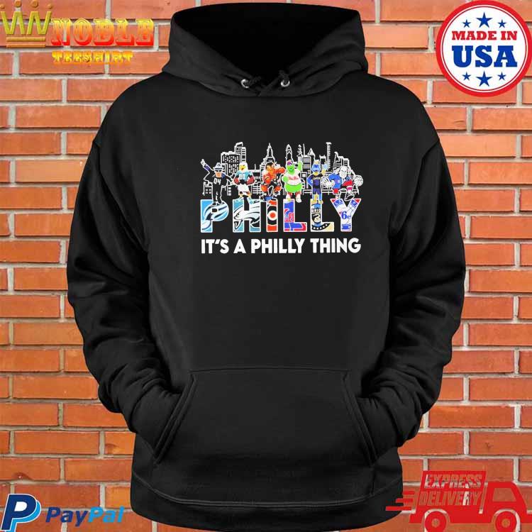 Philadelphia Teams it's a philly thing shirt, hoodie, sweater