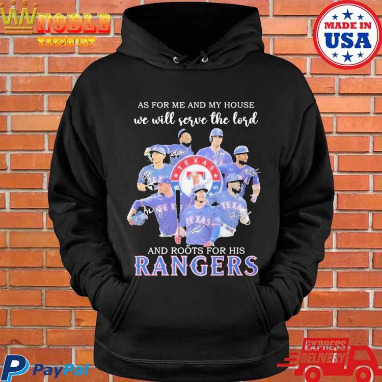 As For Me And My House We Will Serve The Lord And Roots For His Texas  Rangers 2023 Signatures Shirt - teejeep