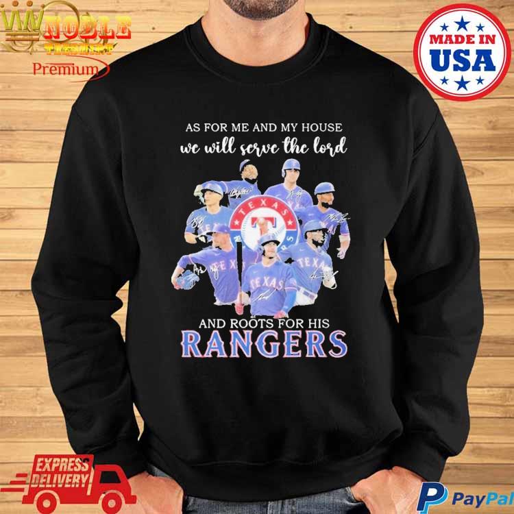 As For Me And My House We Will Serve The Lord And Roots For His Texas  Rangers 2023 Signatures Shirt - teejeep