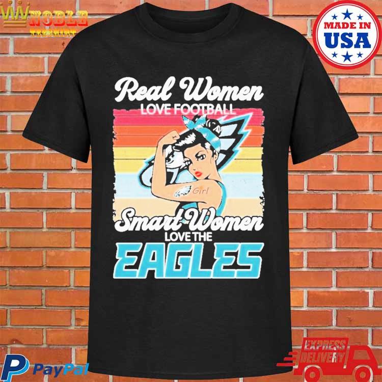 The Philadelphia Eagles Real Women Love Football Smart Women Love