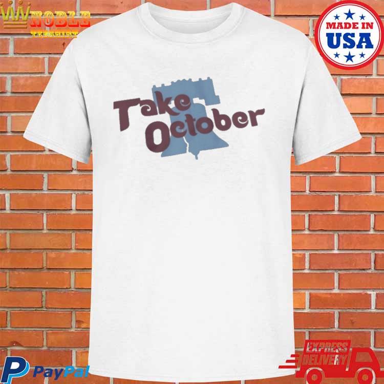 Phillies Take October 2023 Shirt