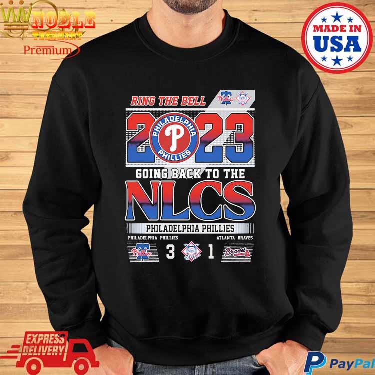 Official Ring the bell 2023 going back to the nlcs philadelphia phillies 3  1 atlanta braves T-shirt, hoodie, tank top, sweater and long sleeve t-shirt