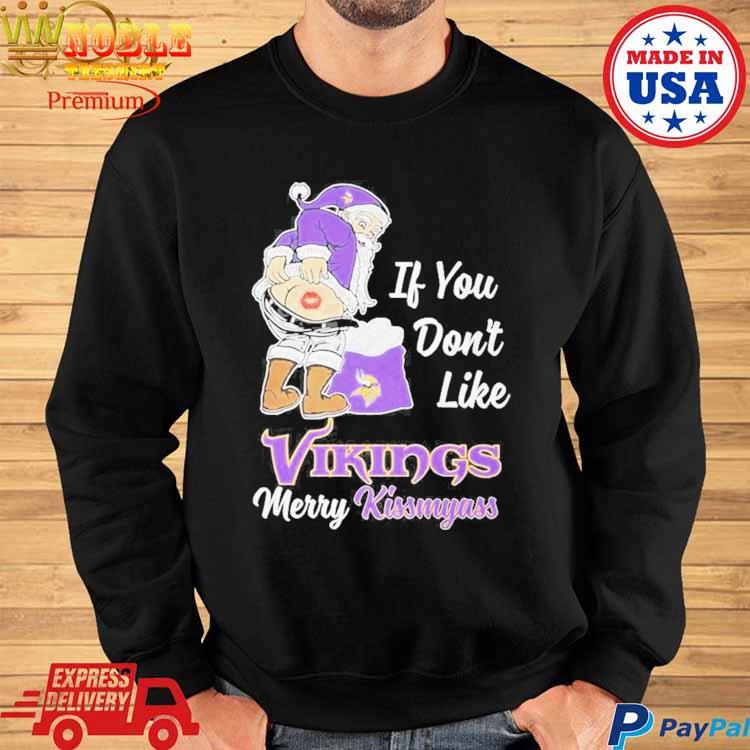 Santa Claus If You Dont Like Vikings Merry Kissmyass Unisex T