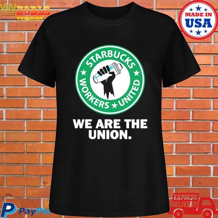 Official Starbucks workers united we are the union T-shirt, hoodie