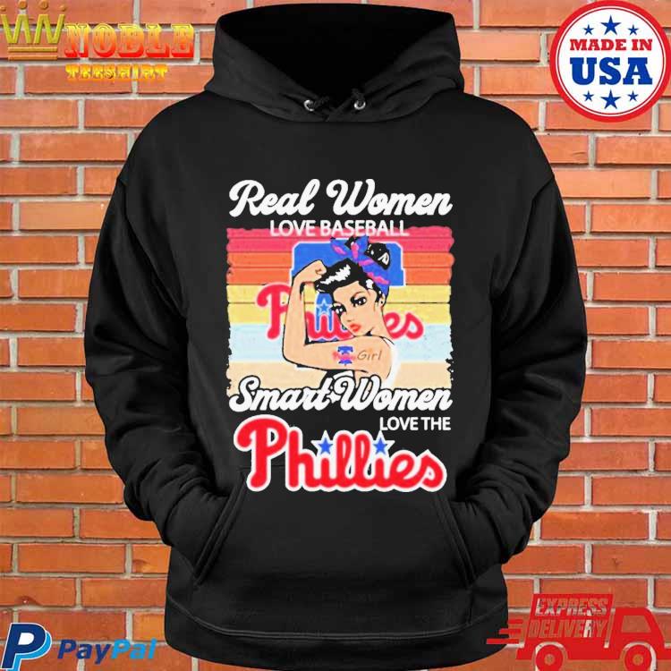 Real Women Love Baseball Smart Women Love The Phillies Best Team