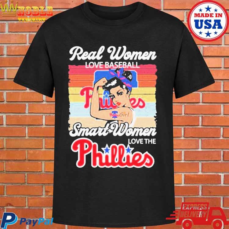 Real Women Love Baseball Smart Women Love The Philadelphia