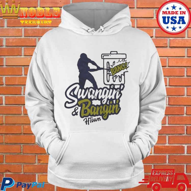 Swangin' and Bangin' H-Town Bang shirt, hoodie, sweater, long sleeve and  tank top