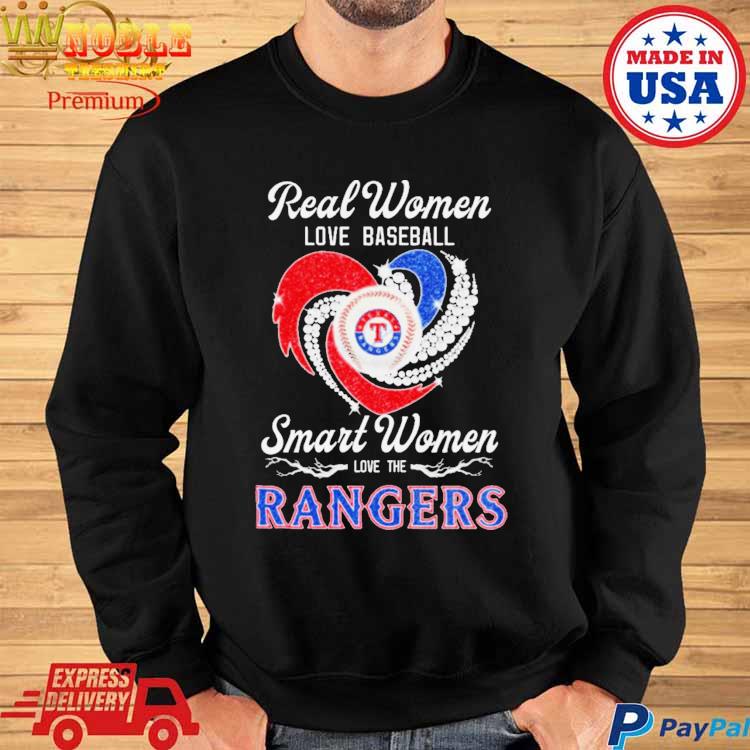 Official Texas rangers real women love baseball smart women love the ranges  heart diamond T-shirt, hoodie, tank top, sweater and long sleeve t-shirt