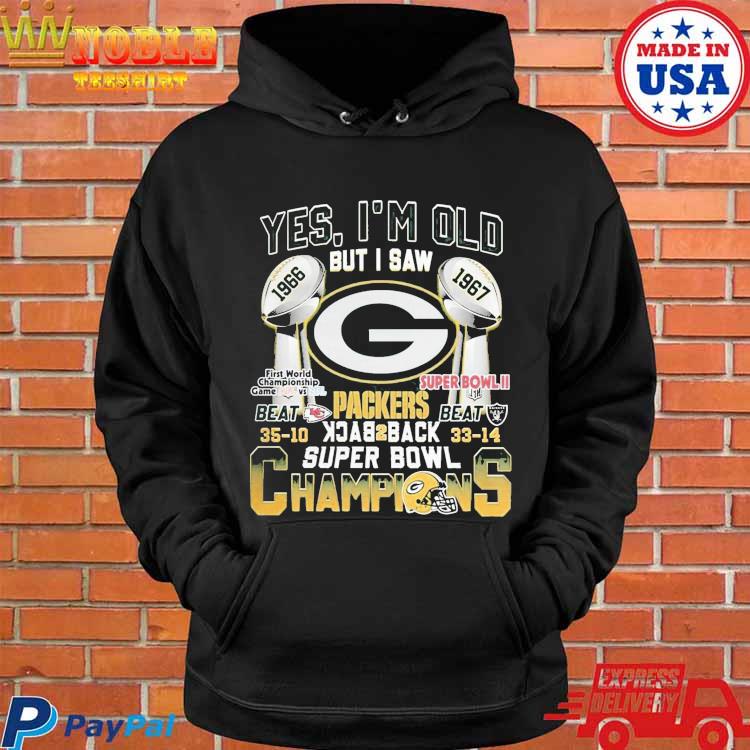 Official yes I'm Old But I saw Packers Super Bowl Champions Shirt, hoodie,  longsleeve, sweatshirt, v-neck tee