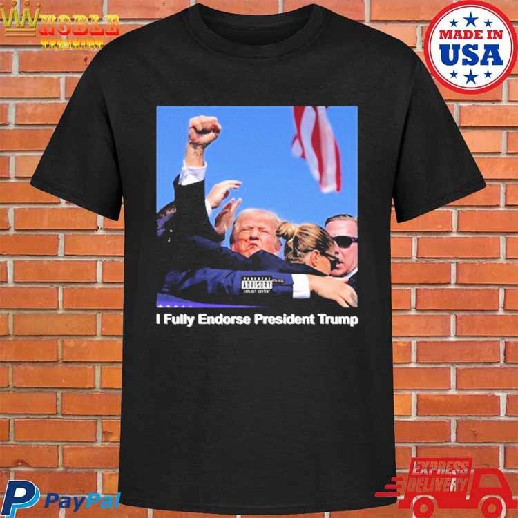 Official I Fully Endorse President Trump T-shirt