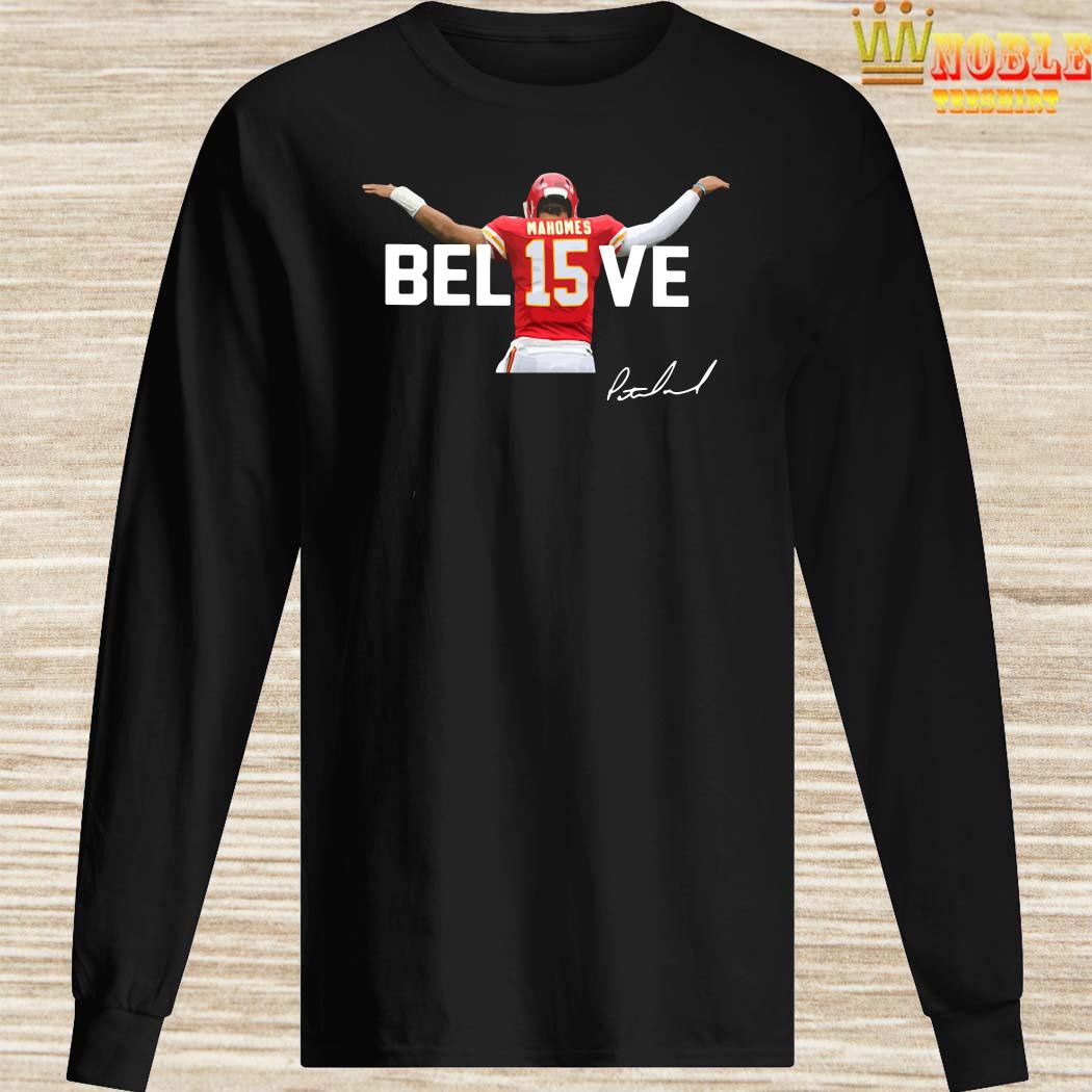 Kansas City Chiefs Patrick Mahomes 15 Believe Signature Shirt