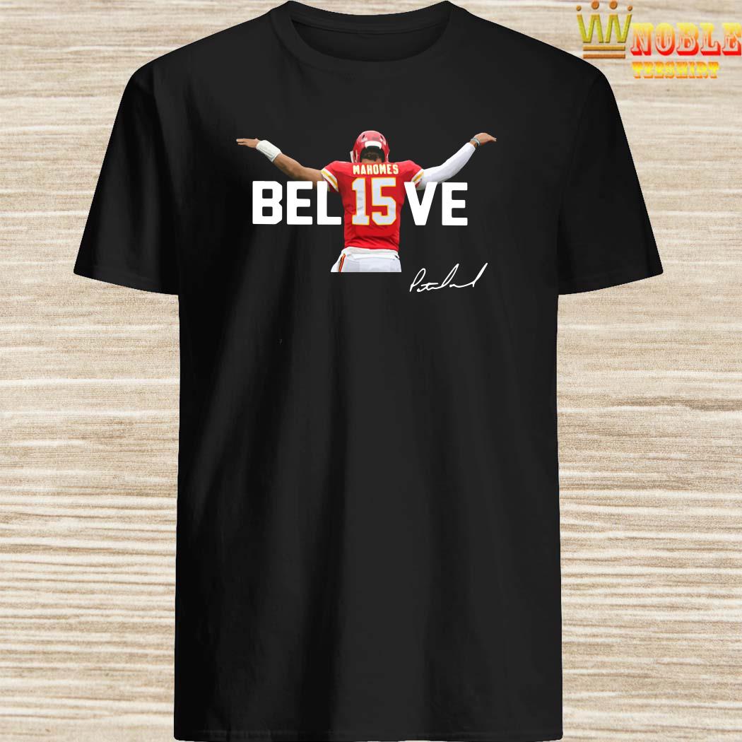 chiefs believe shirt