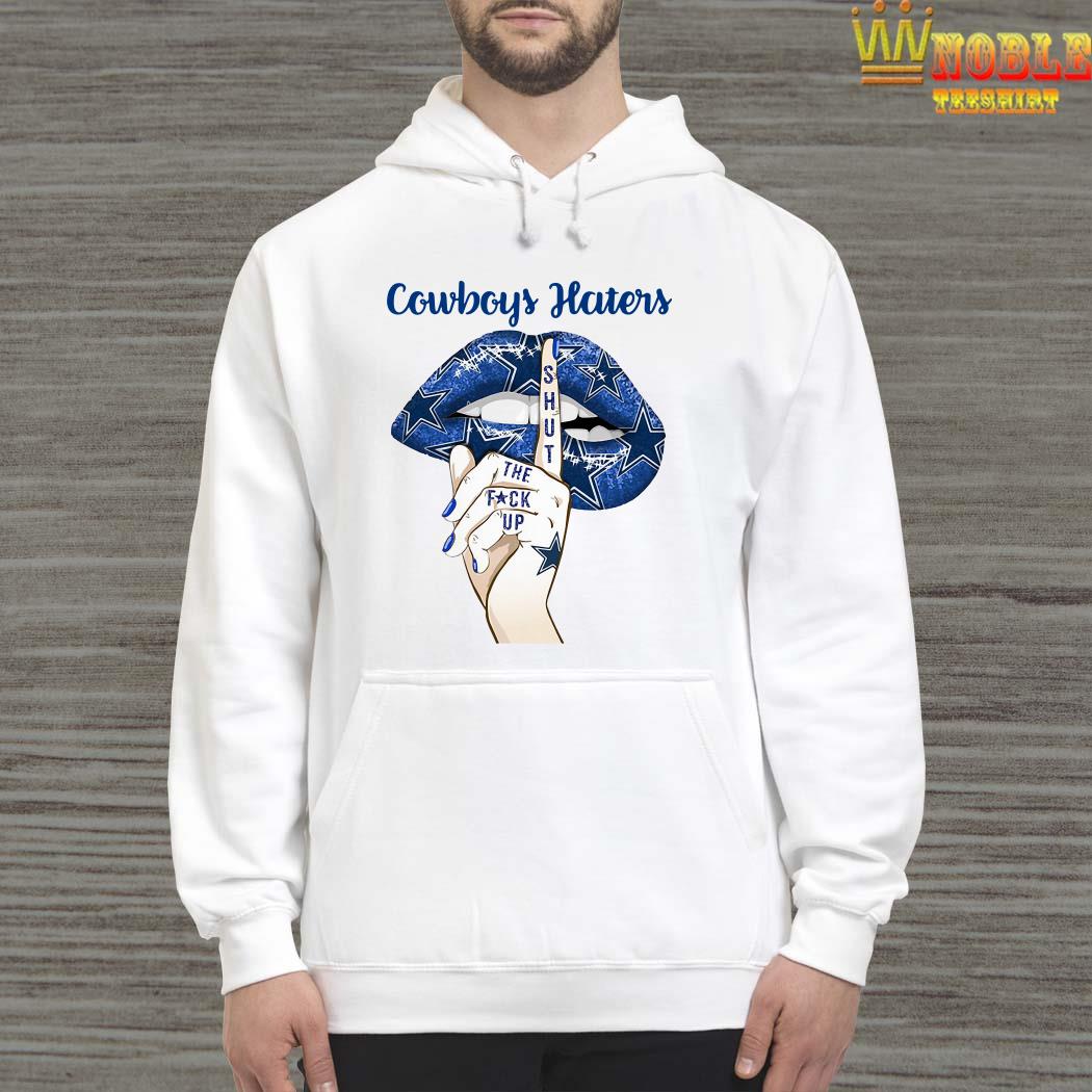 In a world full of Haters be a Dallas Cowboys fan shirt, hoodie, sweater,  long sleeve and tank top