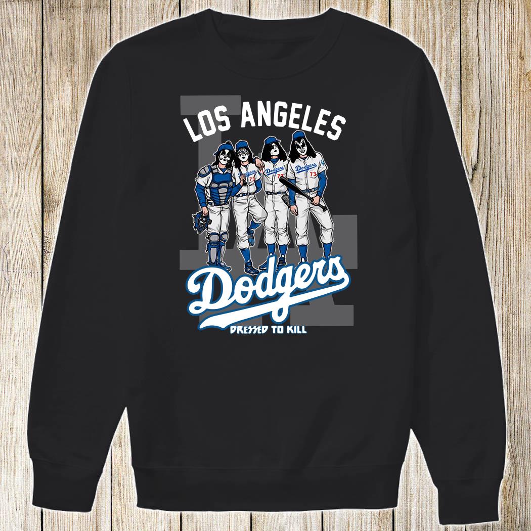 Kiss Los Angeles Dodgers Dressed To Kill Shirt, Sweater, Long Sleeved And  Hoodie