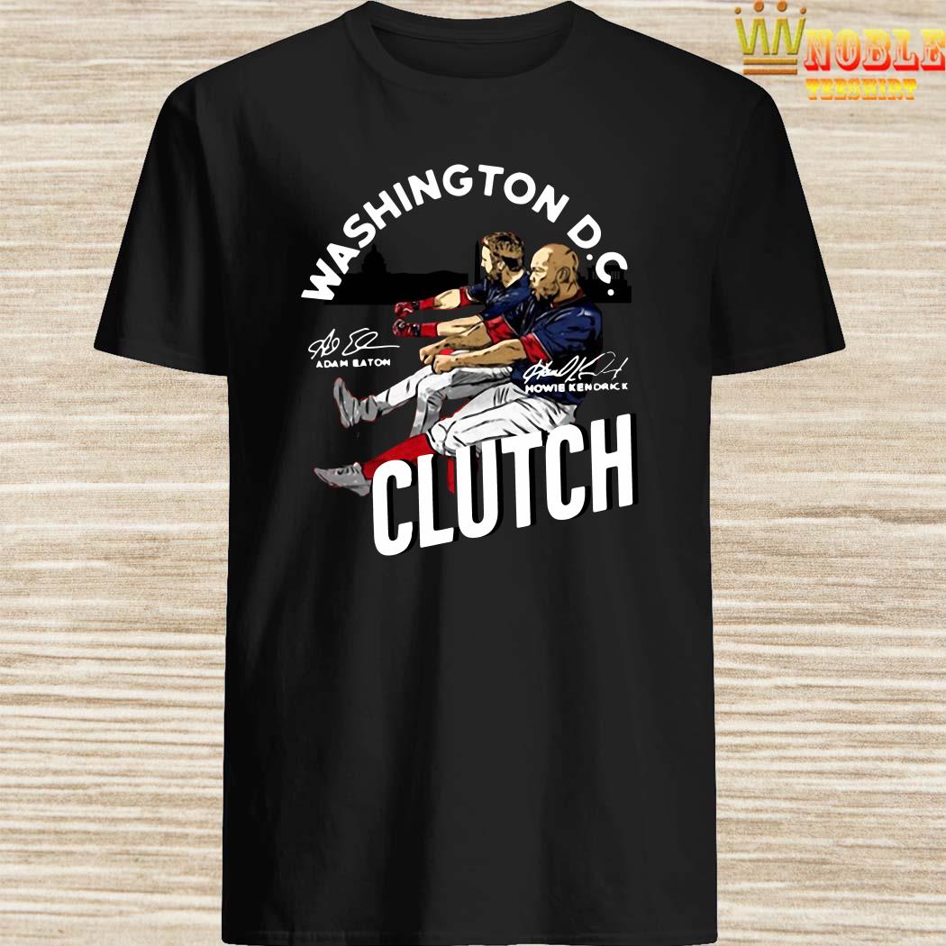 Adam Eaton Howie Kendrick Clutch Washington DC Shirt