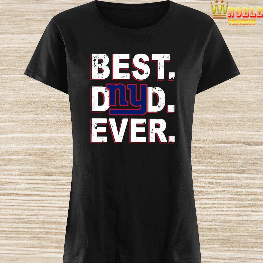 New York Giants Best Dad Ever Shirt, hoodie, tank top, sweater and long  sleeve t-shirt