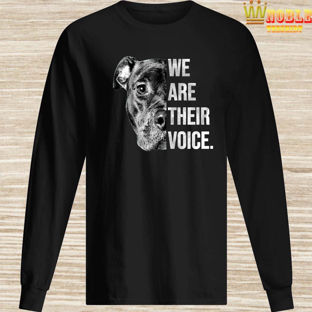 we are their voice pitbull shirt