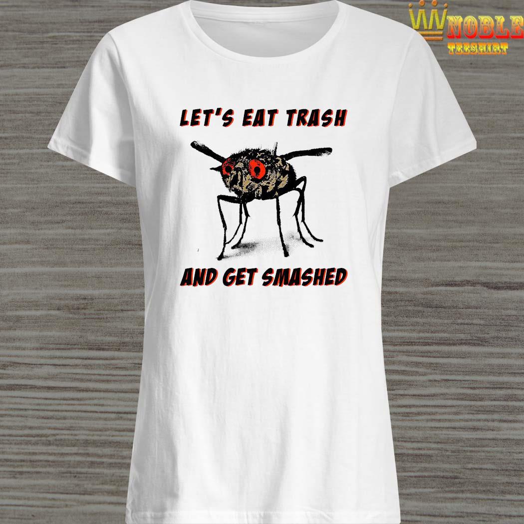 lets eat trash shirt