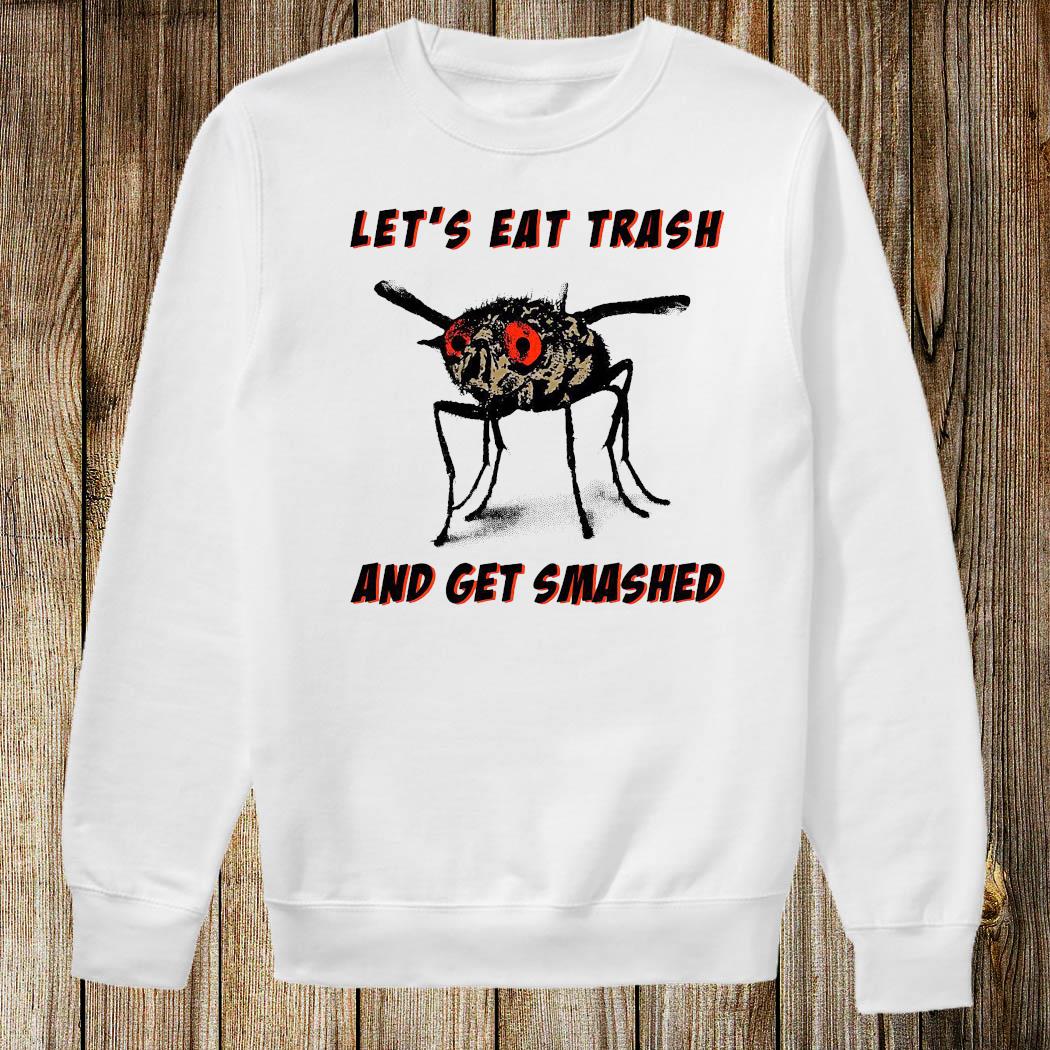 lets eat trash t shirt