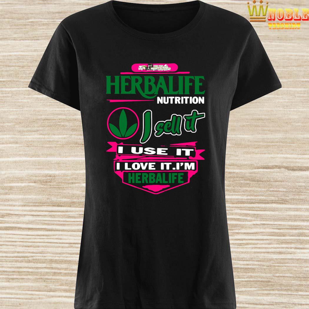 Herbalife Nutrition I Sell It I Use It I Love It I M Herbalife Shirt Hoodie Tank Top Sweater And Long Sleeve T Shirt