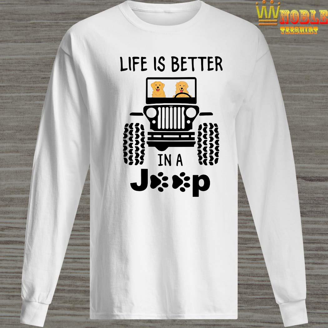 life is better in a jeep shirt