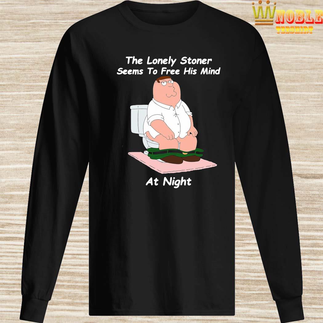 the lonely stoner seems to free his mind shirt